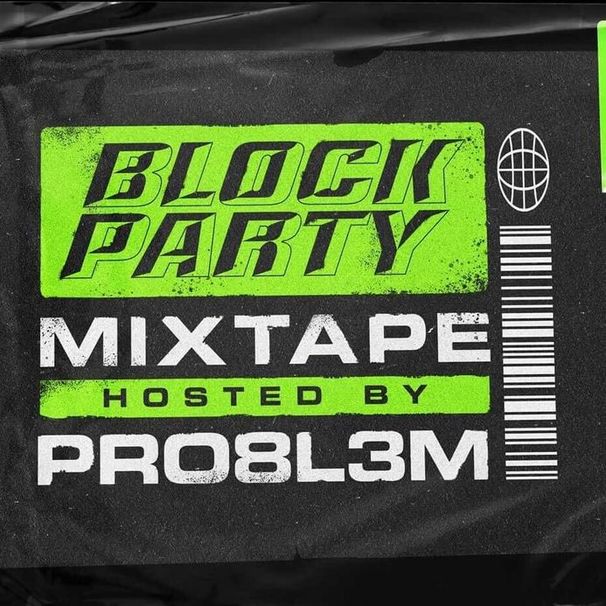 Block Party Mixtape hosted by PRO8L3M