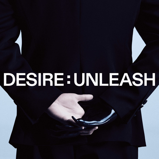 DESIRE : UNLEASH