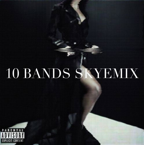 10 Bands (SKYEMIX)
