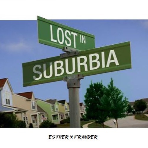 Lost In Suburbia
