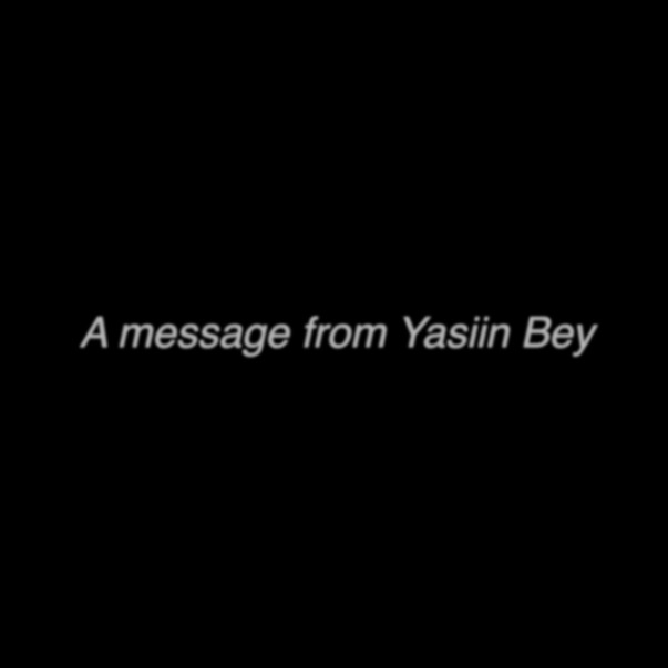 A Message from Yasiin Bey [via Kanye West]