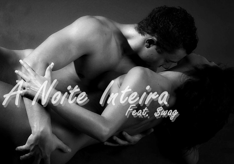 A Noite Inteira Pt. II