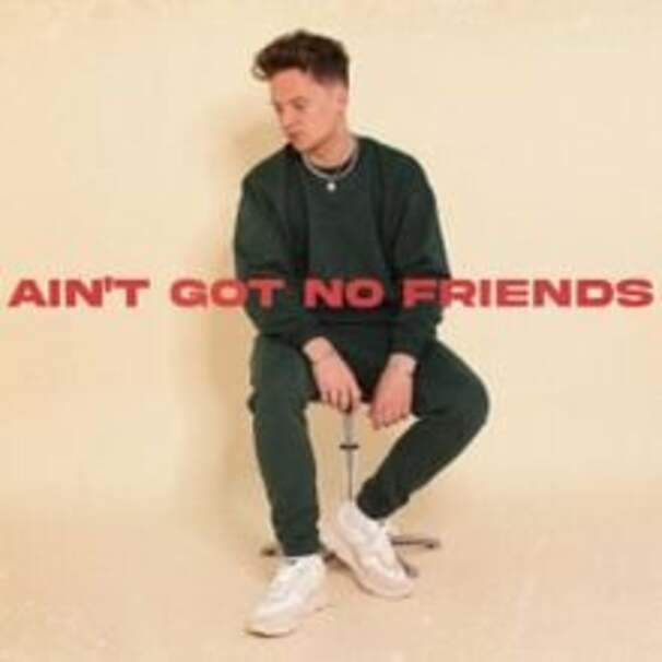 Ain’t Got No Friends