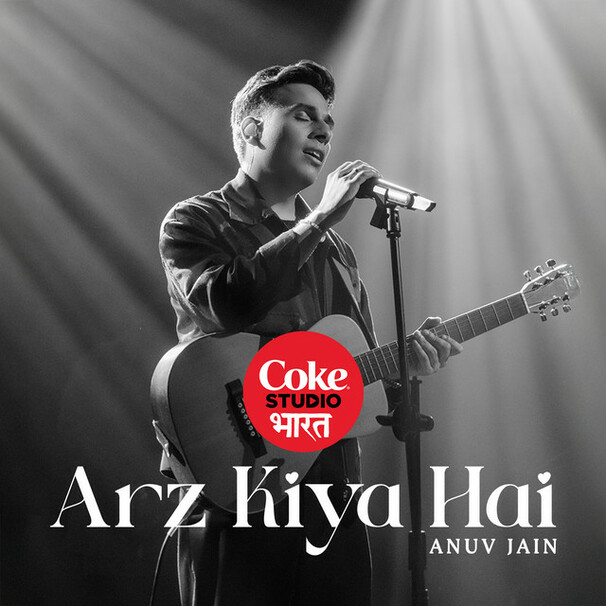 Arz Kiya Hai – Coke Studio Bharat