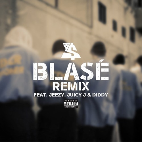 Blasé (Jeezy, Juicy J & Diddy Remix)