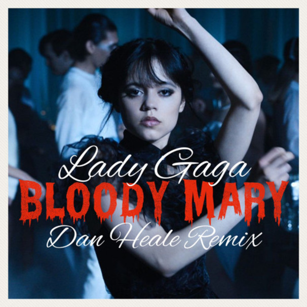 Bloody Mary (Dan Heale Remix)
