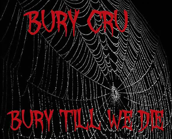 BURY CRU [BURY TILL WE DIE]