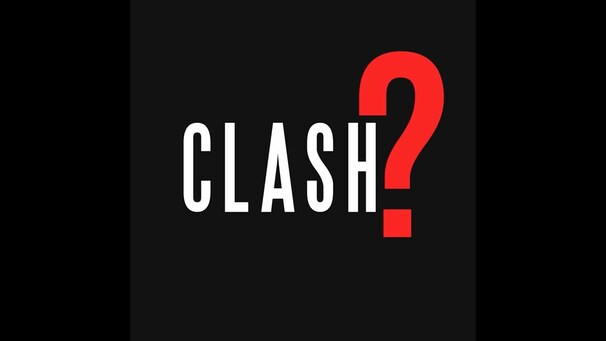 Clash?