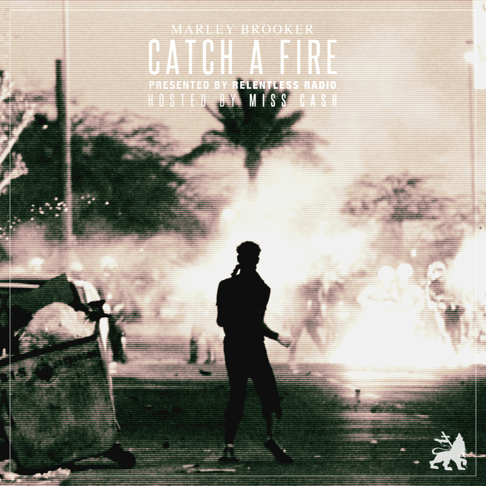 Catch A Fire: The Mixtape