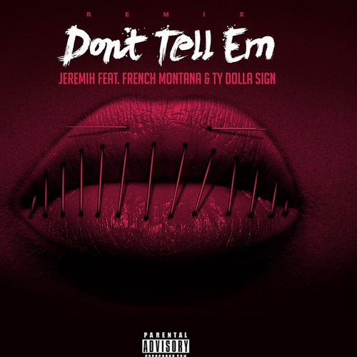 Don’t Tell Em (Remix)