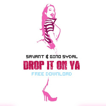 Drop It On Ya!