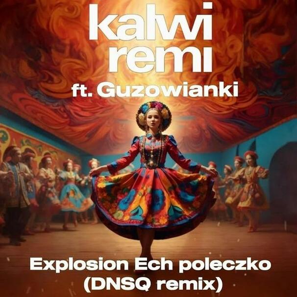 Explosion Ech poleczko (DNSQ Remix)