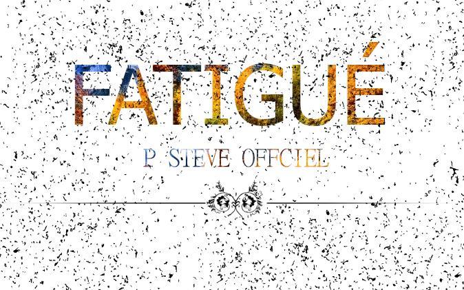 Fatigué
