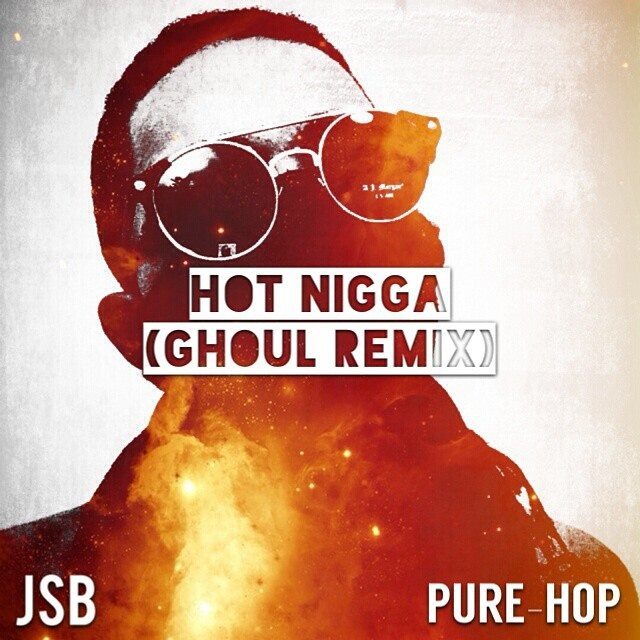 Hot Nigga (GHOUL Mix)