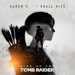 I Shall Rise (From „Rise of the Tomb Raider”)