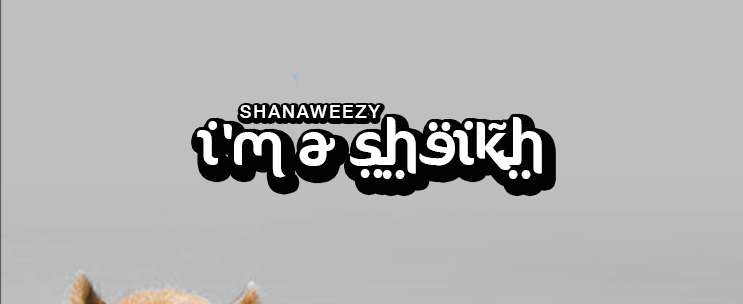 I’m a Sheikh