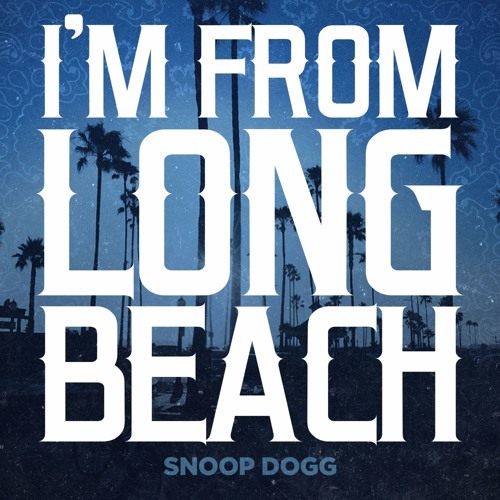 I’m From Long Beach
