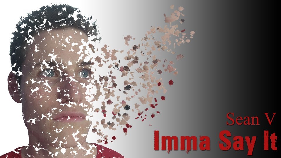 Imma Say It