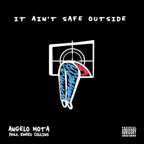 It Ain’t Safe Outside