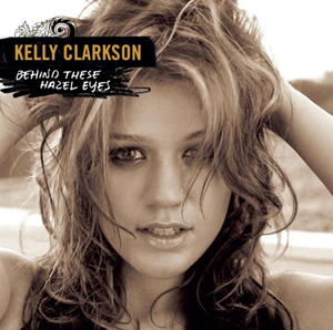 Kelly Clarkson’s „Behind These Hazel Eyes”