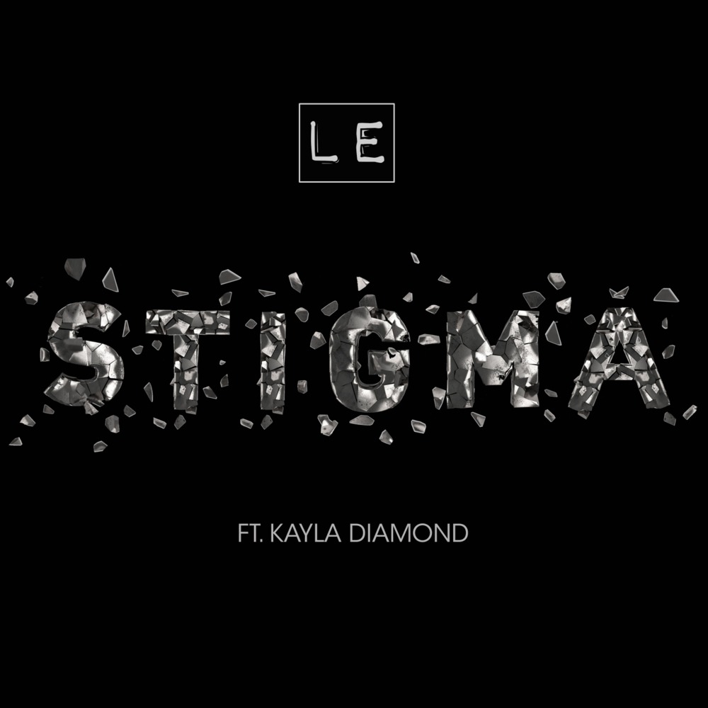 LE – Stigma ft. Kayla Diamond