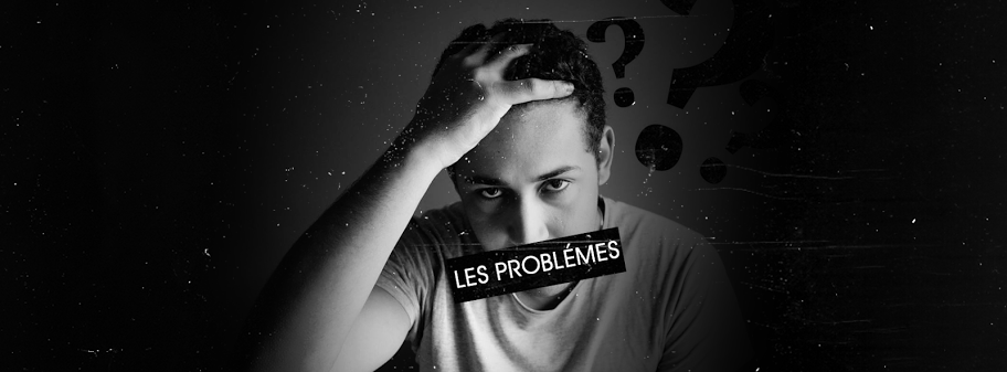 LES PROBLEMES [Explicit]