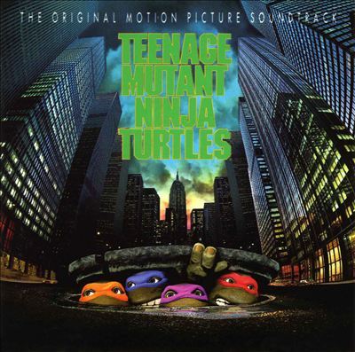Teenage Mutant Ninja Turtles Original Motion Picture Soundtrack