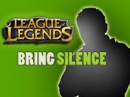 LoL | Bring Silence