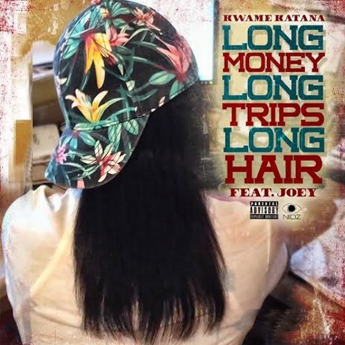 Long Money, Long Trips, Long Hair