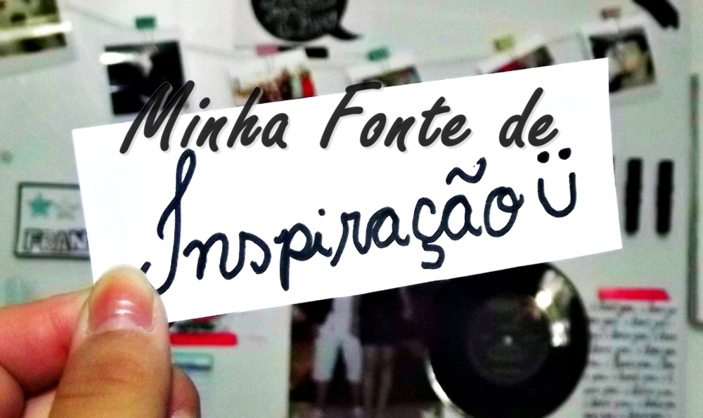 Minha Fonte de Inspiração