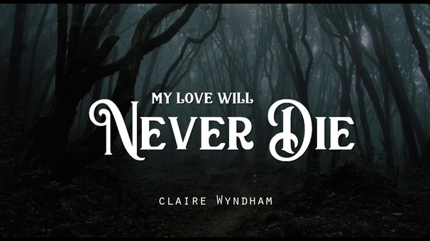 My Love Will Never Die