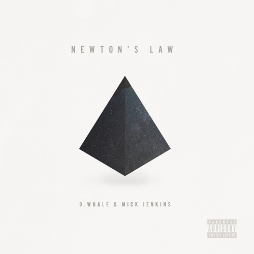Newton’s Law (ft. Mick Jenkins)