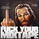 Fuck Your Mixtape