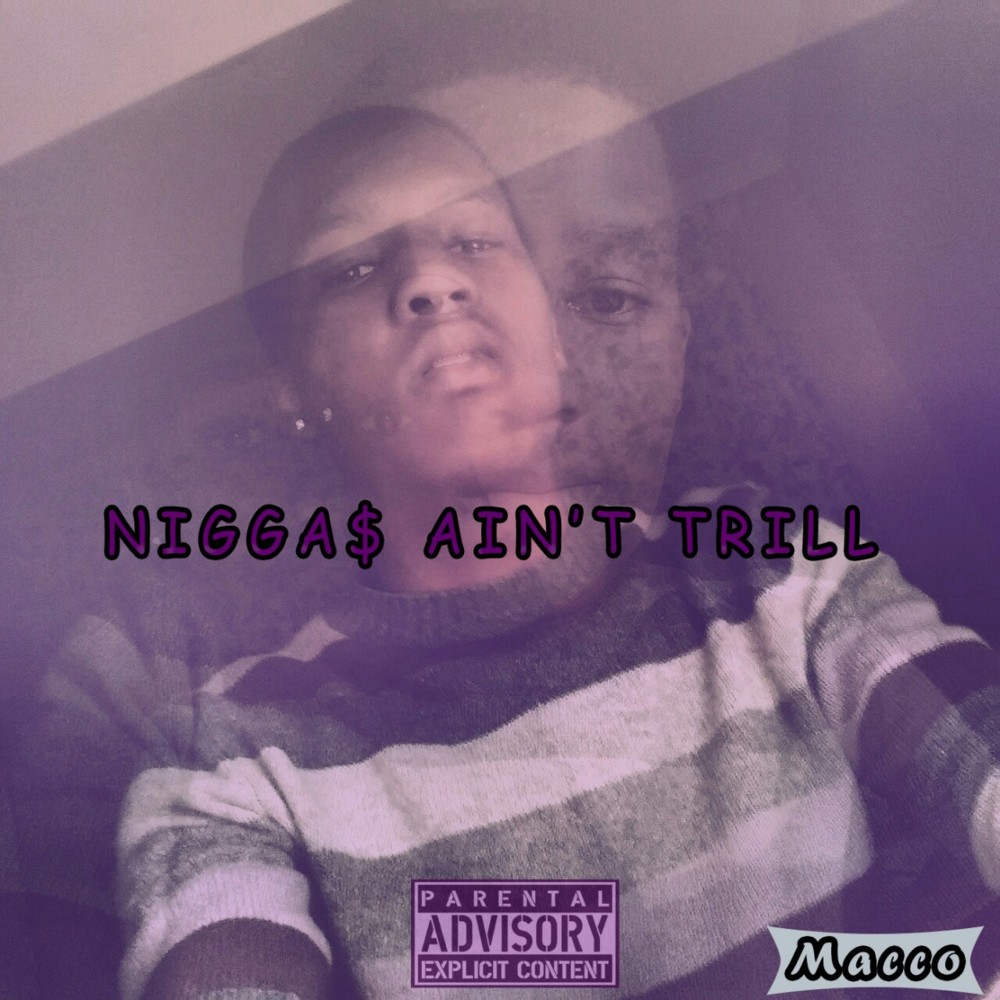 NIGGA$ AIN’T TRILL