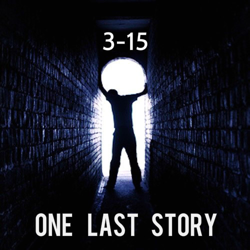 One Last Story