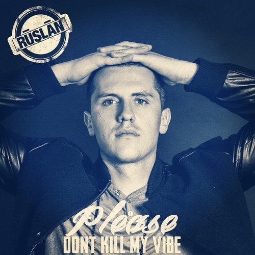 Please Don’t Kill My Vibe