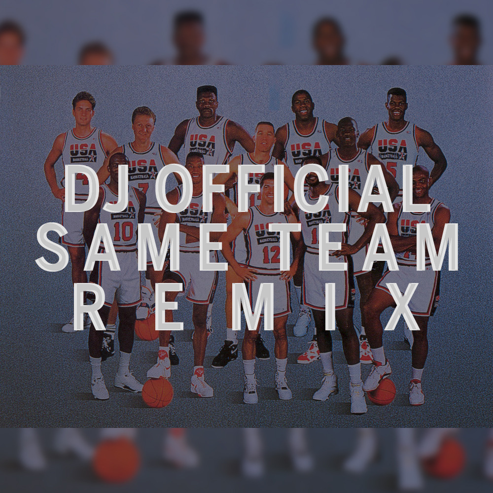 Same Team  (DJ Official Experimental Remix)