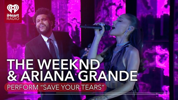 Save Your Tears (The 2021 iHeart Radio Music Awards)