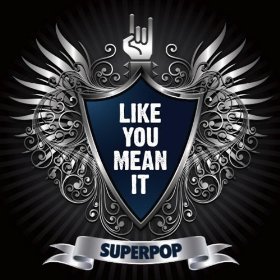 Superpop (Like You Mean It)