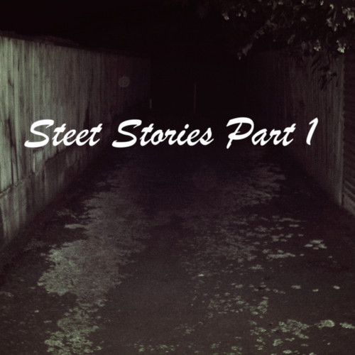 Street Stories Part 1