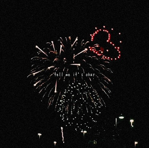 Tell me it’s okay