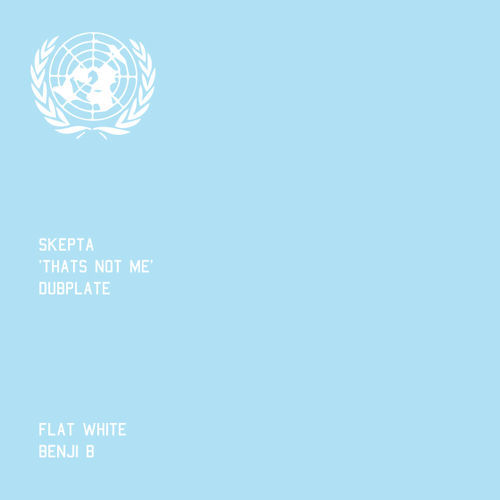 That’s Not Me (Flat White x Benji B Dubplate)