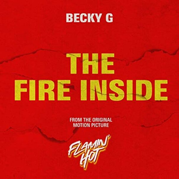 The Fire Inside (From The Original Motion Picture ”Flamin’ Hot”)
