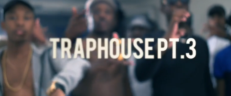 Traphouse Pt.3