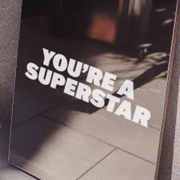 You’re a Superstar